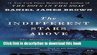 [Popular] The Indifferent Stars Above: The Harrowing Saga of the Donner Party Paperback Free