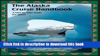 [Popular] The Alaska Cruise Handbook: A Mile-By-Mile Guide Paperback Free