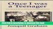 [Download] Once I was a Teenager: Growing up in the 50s and 60s in Australia and beyond Kindle