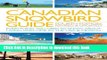 [Popular] The Canadian Snowbird Guide: Everything You Need to Know about Living Part-Time in the