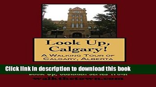 [Download] A Walking Tour of Calgary, Alberta (Look, Up, Canada!) Paperback Free