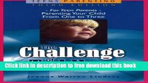 [Download] The Challenge of Toddlers: For Teen Parentsâ€”Parenting Your Child from One to Three