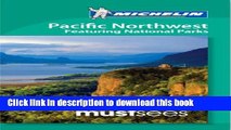 [Popular] Michelin Must Sees Pacific Northwest: featuring National Parks Paperback Free