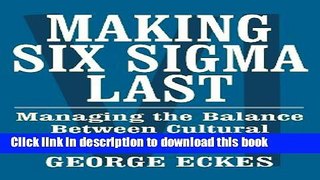 [Read PDF] Making Six Sigma Last: Managing the Balance Between Cultural and Technical Change