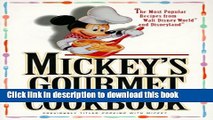 [Popular] Mickey s Gourmet Cookbook: Most Popular Recipes From Walt Disney World   Disneyland