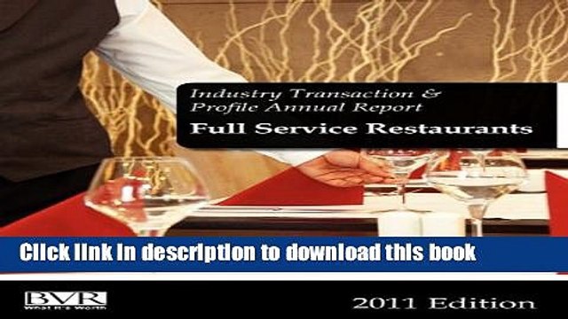 Download Industry Transaction Profile Annual Report: Full Service Restaurants - 2011 Edition