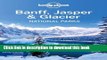 [Popular] Lonely Planet Banff, Jasper and Glacier National Parks 3rd Ed.: 3rd Edition Kindle