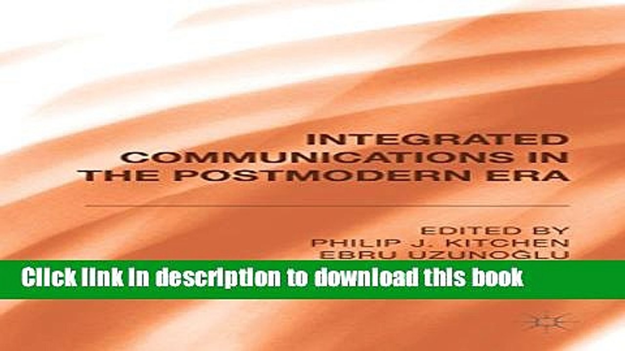 Download Integrated Communications in the Postmodern Era E-Book Online