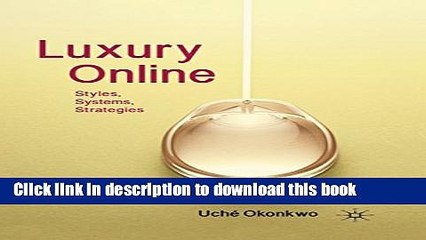[PDF] Luxury Online: Styles, Systems, Strategies Book Online