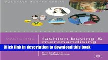 Download Mastering Fashion Buying and Merchandising Management (Palgrave Master Series) by
