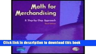 Download Math for Merchandising - A Step-by-Step Approach (3rd, 05) by Moore, Evelyn C [Paperback