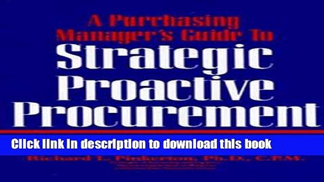 [Download] A Purchasing Manager s Guide to Strategic Proactive Procurement Kindle Collection
