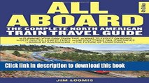 [Popular] All Aboard: The Complete North American Train Travel Guide Paperback OnlineCollection