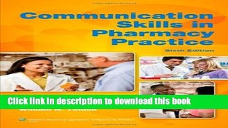 [Download] Communication Skills in Pharmacy Practice: A Practical Guide for Students and