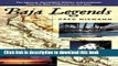[Popular] Baja Legends: The Historic Characters, Events, and Locations That Put Baja California on