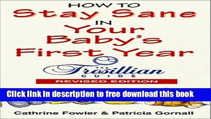 [Download] How To Stay Sane In Your Babys First Year: The Tresillian Guide Kindle Free