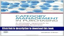 [Download] Category Management in Purchasing: A Strategic Approach to Maximize Business