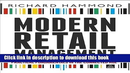 Download Modern Retail Management: Practical Retail Fundamentals in the Connected Age Book Online