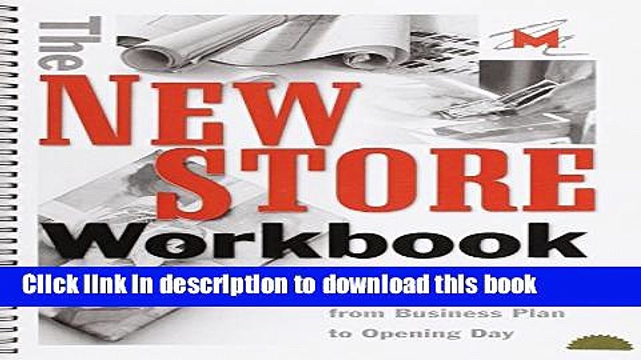 [PDF] The New Store Workbook, Revised Edition: MSA s Guide to the Essential Steps from Business