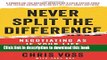 [Popular] Never Split the Difference: Negotiating As If Your Life Depended On It Hardcover