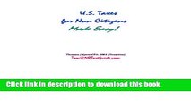 [Popular] U.S. Taxes for Non-Citizens Made Easy! Paperback Free