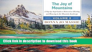 [Popular] The Joy of Mountains: A Step-by-Step Guide to Watercolour Painting and Drawing in the