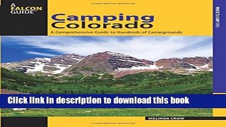 [Popular] Camping Colorado: A Comprehensive Guide To Hundreds Of Campgrounds Kindle Free
