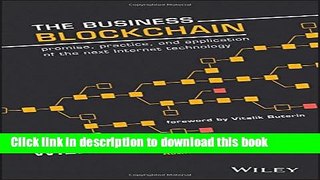 [Popular] The Business Blockchain: Promise, Practice, and Application of the Next Internet