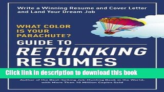 [Popular] What Color Is Your Parachute? Guide to Rethinking Resumes: Write a Winning Resume and