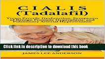 [Download] C I A L I S (Tadalafil): Treats Erectile Dysfunction, Symptoms of Benign Prostatic