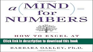 [Popular] A Mind for Numbers: How to Excel at Math and Science (Even If You Flunked Algebra)