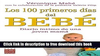 [Download] Los 100 primeros dÃ­as del bebÃ©: Diario Ã­ntimo de una joven mamÃ¡ Kindle Free