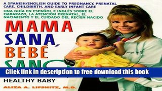 [Download] Mama Sana, Bebe Sano: Healthy Mother, Healthy Baby Hardcover Free