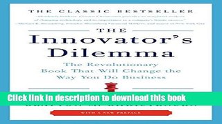 [Popular] The Innovator s Dilemma: The Revolutionary Book That Will Change the Way You Do Business