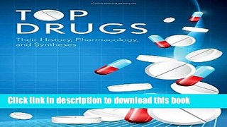 [Download] Top Drugs: History, Pharmacology, Syntheses Paperback Collection