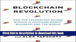 [Popular] Blockchain Revolution: How the Technology Behind Bitcoin Is Changing Money, Business,
