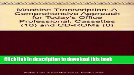[Read PDF] Machine Transcription: A Comprehensive Approach for Today s Office Professional,