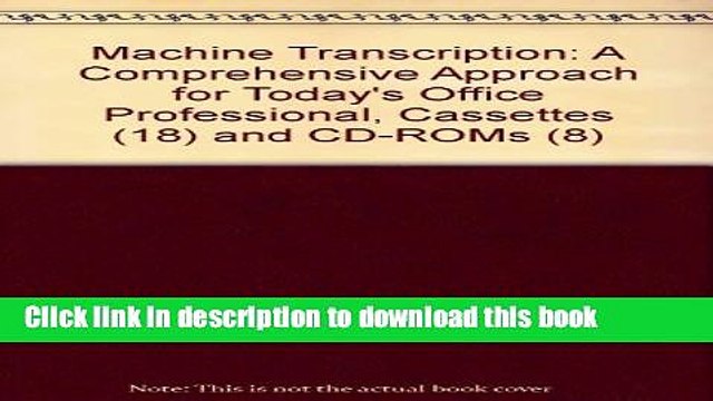 [Read PDF] Machine Transcription: A Comprehensive Approach for Today s Office Professional,