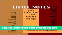 [Download] Little Notes on Taking the Next Step: A Primer on Not Really Retiring Hardcover Free