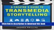 [Popular] A Creator s Guide to Transmedia Storytelling: How to Captivate and Engage Audiences