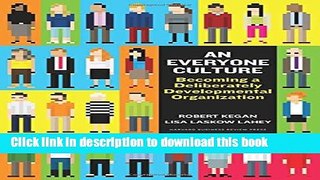 [Popular] An Everyone Culture: Becoming a Deliberately Developmental Organization Kindle Free