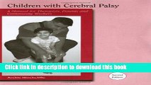 [Popular] Children With Cerebral Palsy: A Manual for Therapists, Parents and Community Wor Kindle