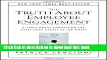 [Popular] The Truth About Employee Engagement: A Fable About Addressing the Three Root Causes of