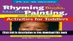 [Download] Rhyming Books, Marble Painting,   Many Other Activities for Toddlers: 25 to 36 Months