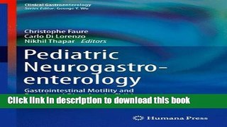 [Download] Pediatric Neurogastroenterology: Gastrointestinal Motility and Functional Disorders in