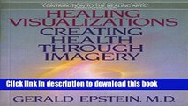 [Download] Healing Visualizations: Creating Health Through Imagery Hardcover Online