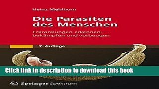 [Download] Die Parasiten des Menschen: Erkrankungen erkennen, bekÃ¤mpfen und vorbeugen (German