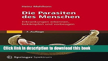 [Download] Die Parasiten des Menschen: Erkrankungen erkennen, bekÃ¤mpfen und vorbeugen (German