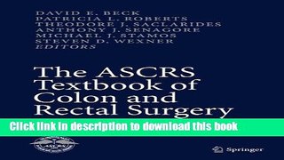 [Download] The ASCRS Textbook of Colon and Rectal Surgery: Second Edition Paperback Collection