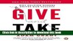 [Popular] Give and Take: Why Helping Others Drives Our Success Kindle Free